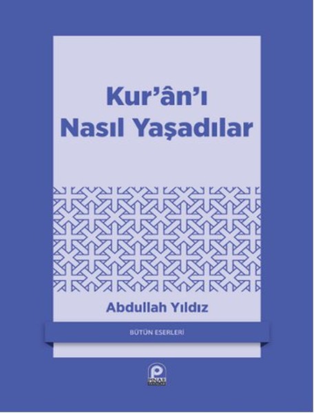 Kuranı Nasıl Yaşadılar