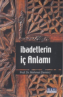 İbadetlerin İç Anlamı