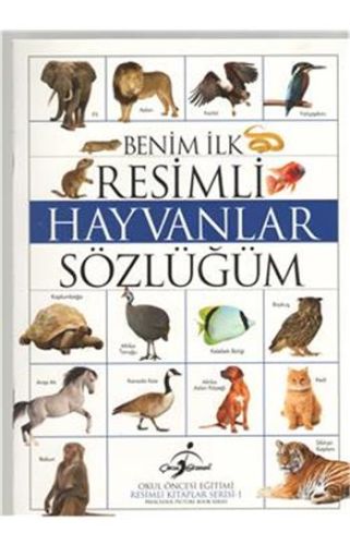 Resimli Kitaplar 1  Benim İlk Resimli Hayvanlar Sözlüğüm