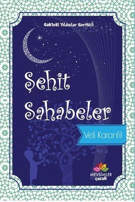 Gökteki Yıldızlar Serisi 5  Şehit Sahabeler