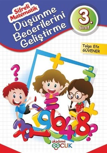 Akademi Çocuk  Şifreli Matematik  Düşünme Becerilerini Geliştirme 3 Kitap