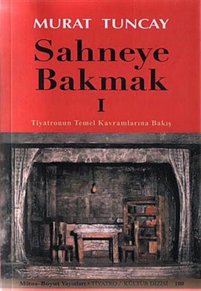 Sahneye Bakmak 1   Tiyatronun Temel Kavramlarına Bakış