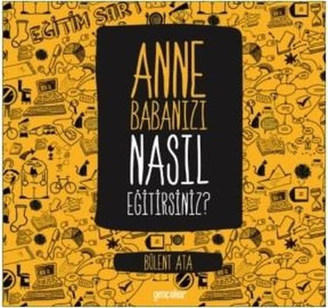 Anne Babanızı Nasıl Eğitirsiniz