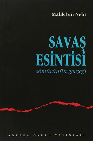 Savaş Esintisi  Sömürünün Gerçeği