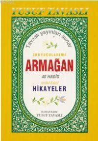 Okuyucularıma Armağan 40 Hadis  Edebi ve Ahlaki Hikayeler Kod B43