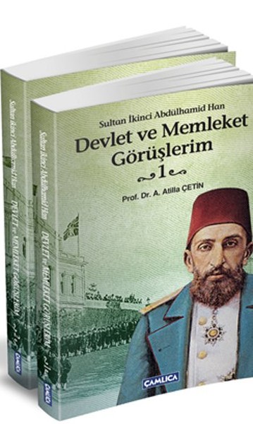 Sultan İkinci Abdülhamid Han Devlet ve Memleket Görüşlerim  2 Cilt