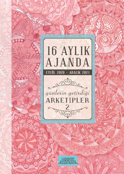 16 Aylık Ajanda Eylül 2020  Aralık 2021 Günlerin Getirdiği Arketipler 2Silvia Arsebük 309912x17cm