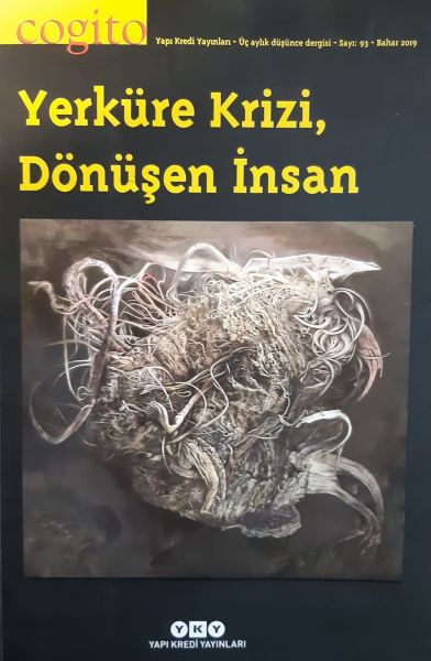 Cogito Dergisi Sayı 93 Yerküre Krizi Dönüşen İnsan