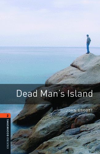 Oxford Bookworms 2  Dead Mans Island