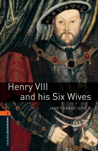 Oxford Bookworms 2  Henry VIII and his Six Wives CDli