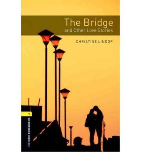 Oxford Bookworms 1  The Bridge and Other Love StoriesCDli