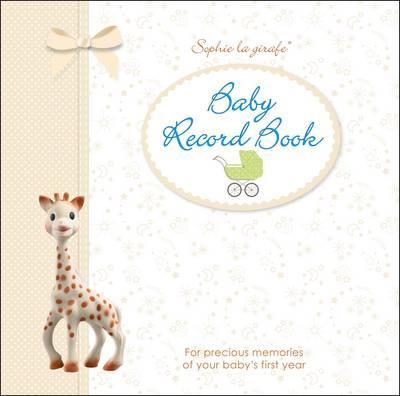 Sophie la girafe Baby Record Book  For Precious Memories of Your Babys First Year