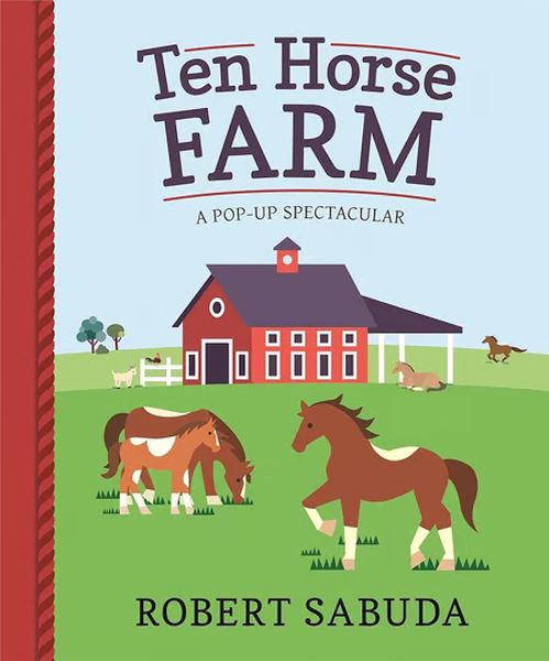 Ten Horse Farm  A Popup Spectacular