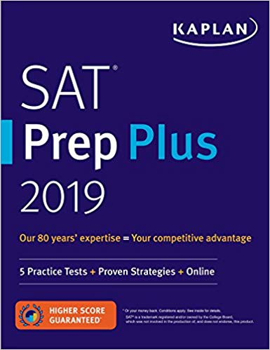 Kaplan SAT Prep Plus 2019 : 5 Practice Tests + Proven Strategies + Online