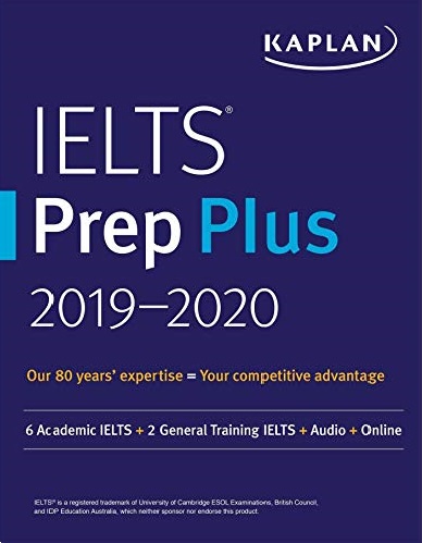 Kaplan IELTS Prep Plus 2019-2020 : 6 Academic IELTS + 2 General Training IELTS + Audio + Online