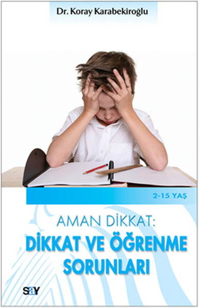 Aman Dikkat  Dikkat ve Öğrenme Sorunları