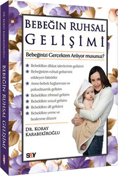 Bebeğin Ruhsal Gelişimi  Bebeğinizi Gerçekten Anlıyor musunuz