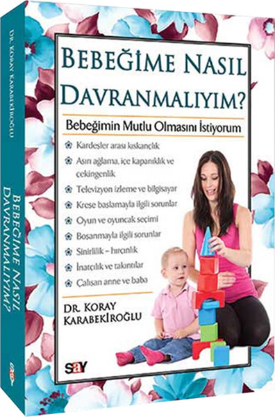 Bebeğime Nasıl Davranmalıyım