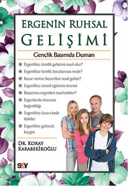 Ergenin Ruhsal Gelişimi  Gençlik Başımda Duman