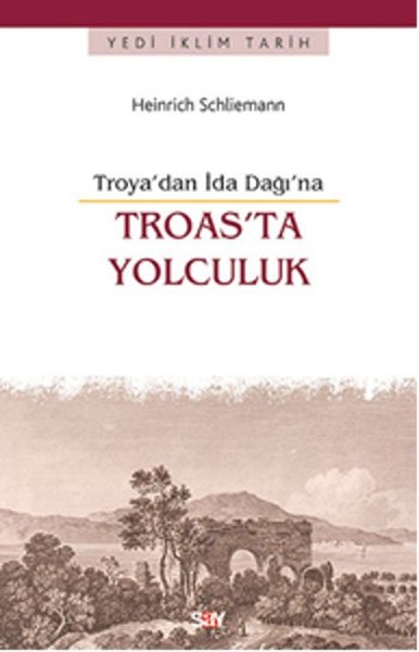 Troasta Yolculuk Troyadan İda Dağına