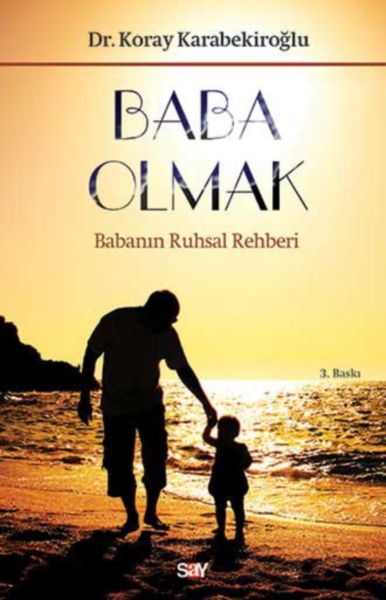 Baba Olmak Babanın Ruhsal Rehberi