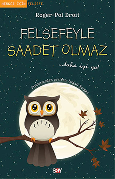 Felsefeyle Saadet Olmaz