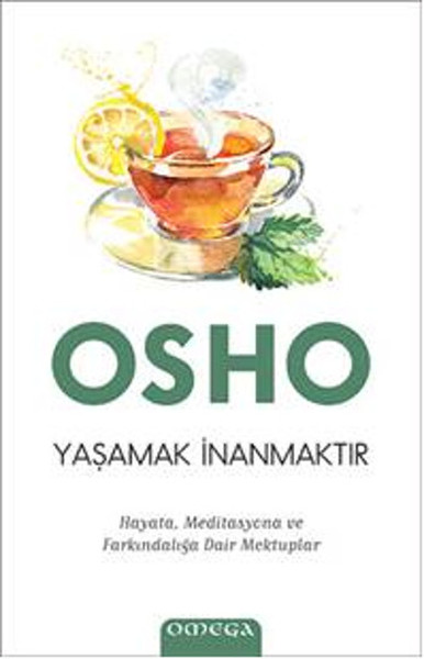 Osho  Yaşamak İnanmaktır