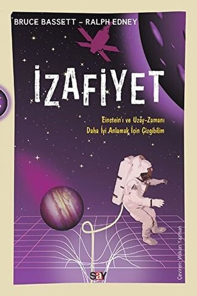 İzafiyet Einstein’ı ve UzayZamanı Daha iyi Anlamak İçin Çizgibilim