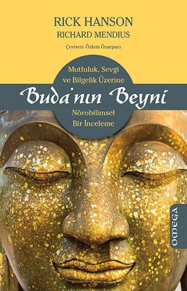 Mutluluk Sevgi ve Bilgelik Üzerine Nörobilimsel Bir İnceleme  Budanın Beyni