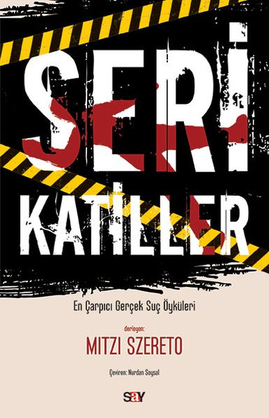 Seri Katiller  En Çarpıcı Gerçek Suç Öyküleri