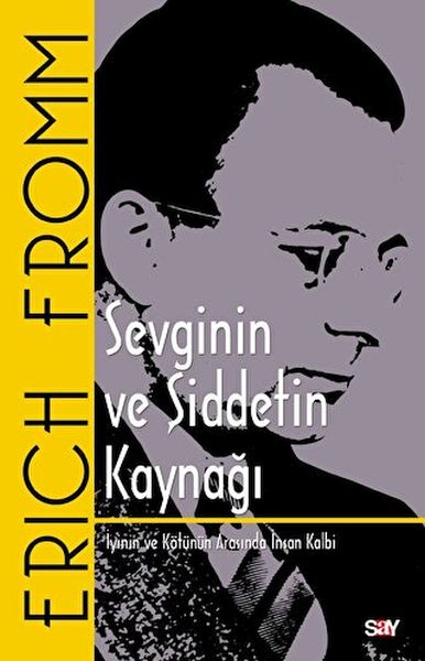 Sevginin ve Şiddetin Kaynağı  İyinin ve Kötünün Arasında İnsan Kalbi