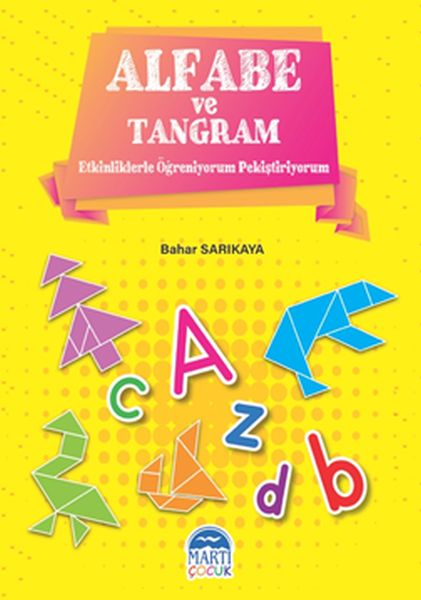 Alfabe ve Tangram  Etkinliklerle Öğreniyorum ve Pekiştiriyorum