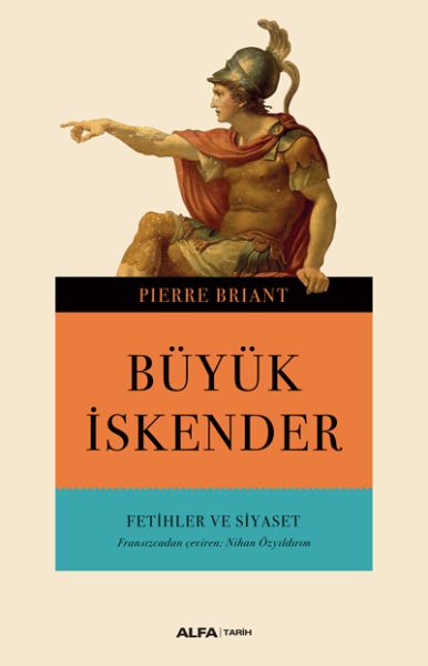 Büyük İskender  Fetihler ve Siyaset