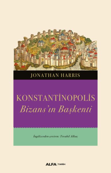 Konstantinopolis  Bizans’ın Başkenti