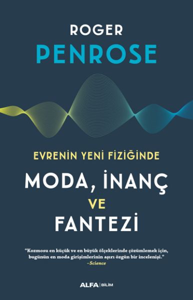 Evrenin Yeni Fiziğinde Moda İnaç ve Fantezi