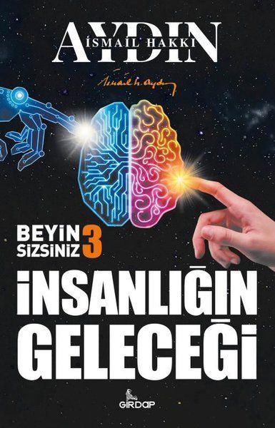 İnsanlığın Geleceği  Beyin Sizsiniz 3