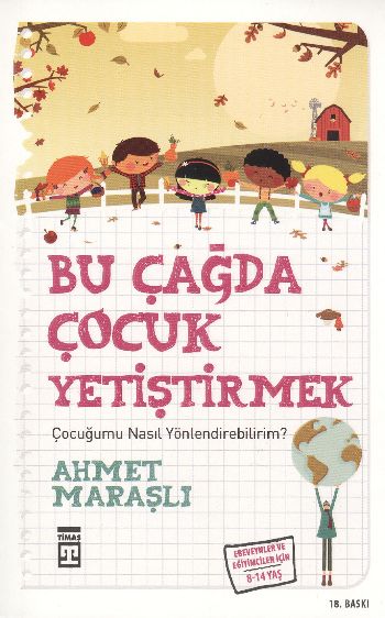 Bu Çağda Çocuk Yetiştirmek  Çocuğumu Nasıl Yönlendirebilirim