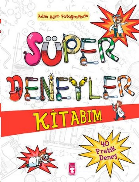 Süper Deneyler KitabımAdım Adım Fotoğraflarla 40 Pratik Deney