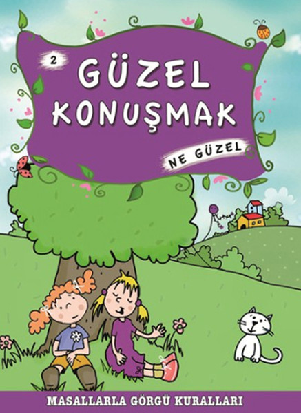 Masallarla Görgü Kuralları  Güzel Konuşmak Ne Güzel