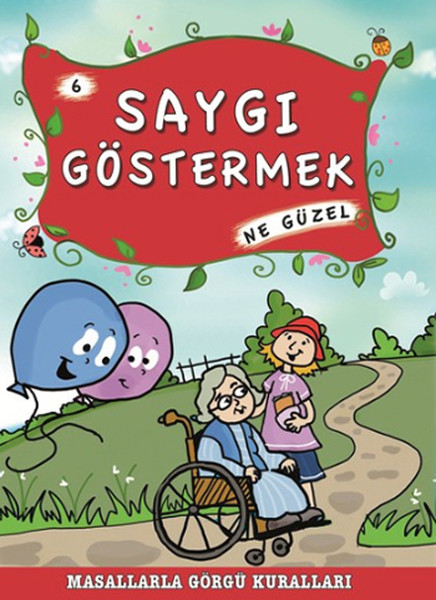 Masallarla Görgü Kuralları  Saygı Göstermek Ne Güzel