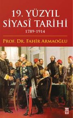 19 Yüzyıl Siyasi Tarihi 17891914 Ciltli