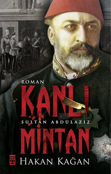 Kanlı Mintan  Sultan Abdülaziz