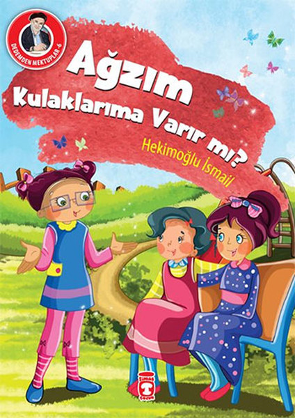 Dedemden Mektuplar 6  Ağzım Kulaklarıma Varır mı