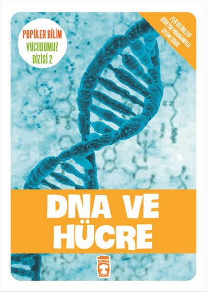 Popüler Bilim Vücudumuz Dizisi  DNA ve Hücre