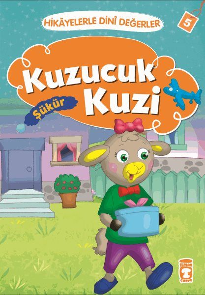 Kuzucuk Kuzi Şükür  Hikayelerle Dini Değerler 5