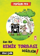 Popüler Fen  Sen Bir Kemik Tobası Değilsin