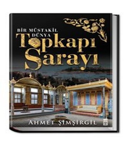 Topkapı Sarayı  Bir Müstakil Dünya