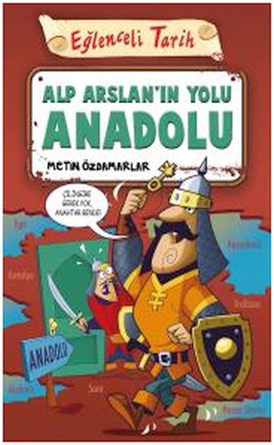 Eğlenceli Tarih  Alp Arslanın Yolu Anadolu