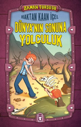 Zaman Turşusu  Dünyanın Sonuna Yolculuk Ciltli