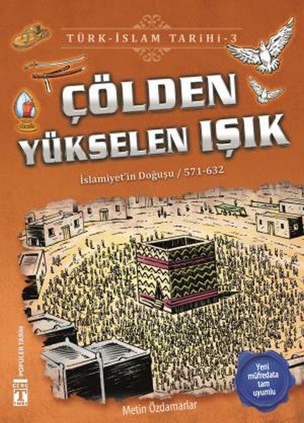 Çölden Yükselen Işık  Türk İslam Tarihi 3